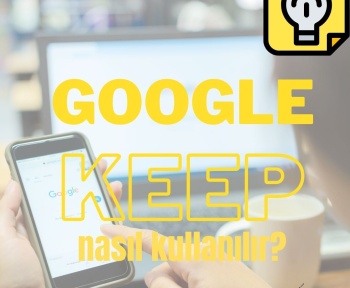 google keep kullanımı