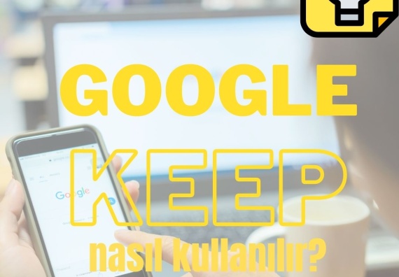 google keep kullanımı