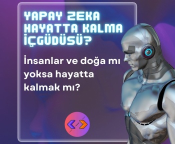 yapay zeka hayatta kalma iç güdüsü